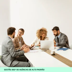 Gestão 360º de Agências de Alto Padrão | Curso completo